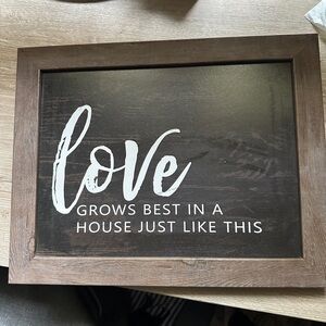 Rustic Wall Art  “love grows best in a house like this”